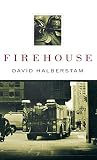 Halberstam, David: Firehouse Halberstam, David: Firehouse