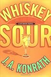 Konrath, Joe: Whiskey Sour Konrath, Joe: Whiskey Sour