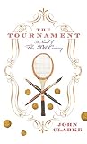 Clark, John: The Tournament Clark, John: The Tournament