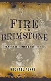 Punke, Michael: Fire And Brimstone: The North Butte Mine Disaster of 1917