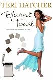 Liftin, Hilary: Burnt Toast: And Other Philosophies of Life
