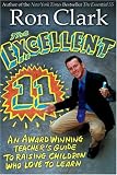 Clark, Ron: The Excellent 11: Qualitites Teachers And Parents Use To Motivate, Inspire, And Educate Children