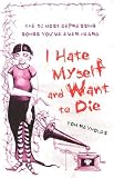 Reynolds, Tom: I Hate Myself And Want to Die: The 52 Most Depressing Songs You've Ever Heard Reynolds, Tom: I Hate Myself And Want to Die: The 52 Most Depressing Songs You've Ever Heard