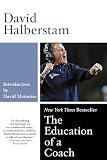 Halberstam, David: The Education of a Coach Halberstam, David: The Education of a Coach