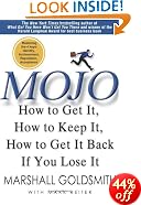 Mojo: How to Get It, How to Keep It, How to Get It Back if You Lose It