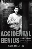 Fine, Marshall: Accidental Genius: How John Cassavetes Invented the Independent Film