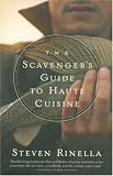 Rinella, Steve: The Scavenger's Guide to Haute Cuisine