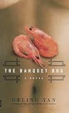 Yan, Geling: The Banquet Bug