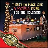 There's No Place Like (a Mobile) Home For The Holidays (1401601944) by Foxworthy, Jeff Foxworthy, Jeff: There's No Place Like (a Mobile) Home For The Holidays