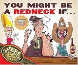 You Might Be a Redneck If... (1401601952) by Foxworthy, Jeff Foxworthy, Jeff: You Might Be a Redneck If...