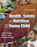 Marotz, Lynn R.: Health, Safety, And Nutrition For The Young Child