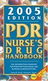 Woods, Adrienne L.: PDR Nurse's Drug Handbook 2005 Woods, Adrienne L.: PDR Nurse's Drug Handbook 2005