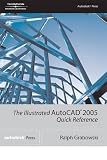 Grabowski, Ralph: The Illustrated AutoCad 2005: Quick Reference Grabowski, Ralph: The Illustrated AutoCad 2005: Quick Reference
