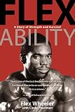Pearlman, Cindy: Flex Ability: A Story of Strength and Survival