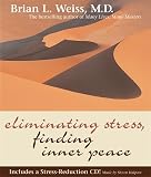 Weiss, Brian: Eliminating Stress, Finding Inner Peace