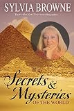 Browne, Sylvia: Secrets & Mysteries Of The World