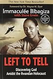 Erwin, Steve: Left to Tell: Discovering God Amidst the Rwandan Holocaust Erwin, Steve: Left to Tell: Discovering God Amidst the Rwandan Holocaust