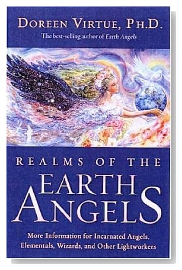 Realms of the Earth Angels: More Information for Incarnated Angels, Elementals, Wizards, and Other Lightworkers [Paperback]