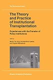 [???]: Theory and Practice of Institutional Transplantation: Experiences With