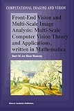 Haar Romeny, Bart M. ter: Front-End Vision and Multi-Scale Image Analysis: Multi-Scale Computer Vision Theory and Applications, Written in Mathematica