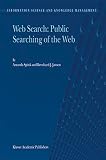 Web Search: Public Searching On The Web (1402022689) by SPINK, AMANDA SPINK, AMANDA: Web Search: Public Searching On The Web