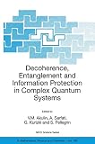 Akulin, V.M.: Decoherence, Entanglement And Information Protection in Complex Quantum Systems