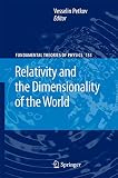 Petkov, Vesselin: Relativity and the Dimensionality of the World Petkov, Vesselin: Relativity and the Dimensionality of the World
