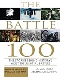 Lanning, Michael Lee: The Battle 100: The Stories Behind History's Most Influential Battles