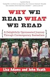 Heath, John: Why We Read What We Read: A Delightfully Opinionated Journey Through Contemporary Bestsellers Heath, John: Why We Read What We Read: A Delightfully Opinionated Journey Through Contemporary Bestsellers