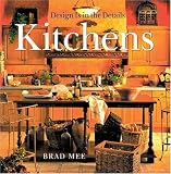 Mee, Brad: Kitchens: Design Is in the Details