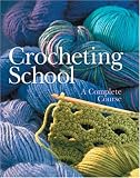 [???]: Crocheting School: A Complete Course