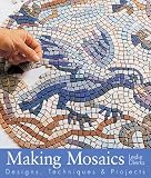 Dierks, Leslie: Making Mosaics: Designs, Techniques & Projects Dierks, Leslie: Making Mosaics: Designs, Techniques & Projects