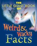 Leokum, Arkady: The Little Giant Book of Weird & Wacky Facts Leokum, Arkady: The Little Giant Book of Weird & Wacky Facts