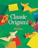 Tuyen, P. D.: Classic Origami Tuyen, P. D.: Classic Origami