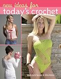 Weiss, Rita: New Ideas for Today's Crochet