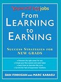 Finnigan, Dan: From Learning to Earning: Success Strategies for New Grads