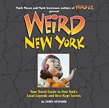 Moran, Mark: Weird New York: Your Travel Guide to New York's Local Legends and Best Kept Secrets