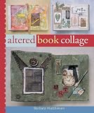 Matthiessen, Barbara: Altered Book Collage Matthiessen, Barbara: Altered Book Collage