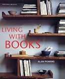 Powers, Alan: Living With Books
