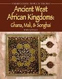 Quigley, Mary: Ancient West African Kingdoms: Ghana, Mali, & Songhai
