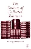 Nash, Andrew: The Culture of Collected Editions