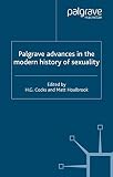 Cocks, Harry: Palgrave Advances in the Modern History of Sexuality Cocks, Harry: Palgrave Advances in the Modern History of Sexuality