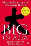 Butler, Charlotte: Big in Asia: 25 Strategies for Business Success Butler, Charlotte: Big in Asia: 25 Strategies for Business Success