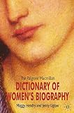 Uglow, Jennifer S.: The Palgrave Macmillan Dictionary Of Women's Biography