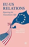 Kotzias, Nikos: EU-US Relations: Repairing The Transatlantic Rift Kastellorizo Papers Kotzias, Nikos: EU-US Relations: Repairing The Transatlantic Rift Kastellorizo Papers