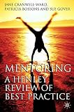 Cranwell-Ward, Jane: Mentoring: A Henley Review of Best Practice Cranwell-Ward, Jane: Mentoring: A Henley Review of Best Practice