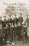 Watts, Martin: The Jewish Legion and the First World War Watts, Martin: The Jewish Legion and the First World War