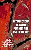 Richardson, Diane: Intersections Between Feminist And Queer Theory: Sexualities, Cultures And Identities