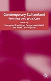 Kohli, Martin: Contemporary Switzerland: Revisiting The Special Case Kohli, Martin: Contemporary Switzerland: Revisiting The Special Case