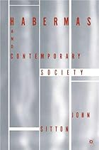 Habermas and Contemporary Society by John&hellip;